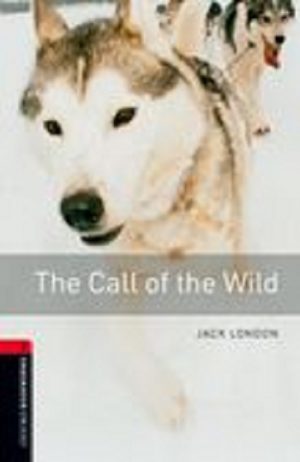 Oxford Bookworms Level 3: The Call of the Wild