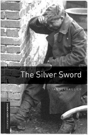 Oxford Bookworms Level 4: The Silver Sword
