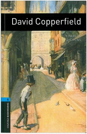 Oxford Bookworms Level 5: David Copperfield