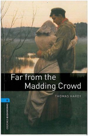 Oxford Bookworms Level 5: Far from the Madding Crowd