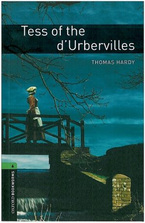 Oxford Bookworms Level 6: Tess of the d'Urbervilles