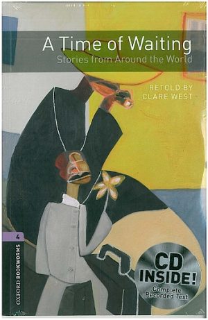 Oxford Bookworms Level 4: A Time of Waiting: Stories from Around the World Book with CD