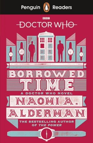 Penguin Readers - Level 5: Doctor Who: Borrowed Time