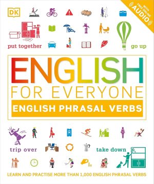 DK English for Everyone English Phrasal Verbs