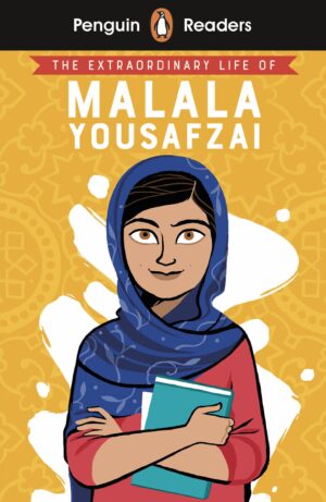 Penguin Readers - Level 2: The Extraordinary Life of Malala Yousafzai
