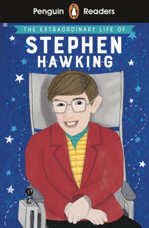 Penguin Readers - Level 3: The Extraordinary Life of Stephen Hawking