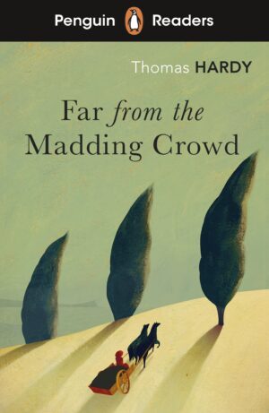 Penguin Readers - Level 5: Far from the Madding Crowd