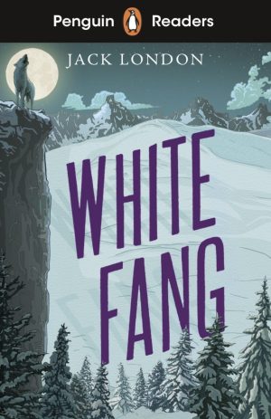 Penguin Readers - Level 6: White Fang