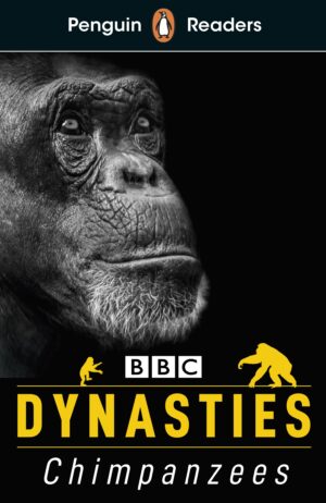 Penguin Readers - Level 3: BBC Dynasties: Chimpanzees