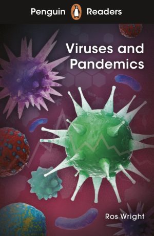 Penguin Readers - Level 6: Viruses and Pandemics