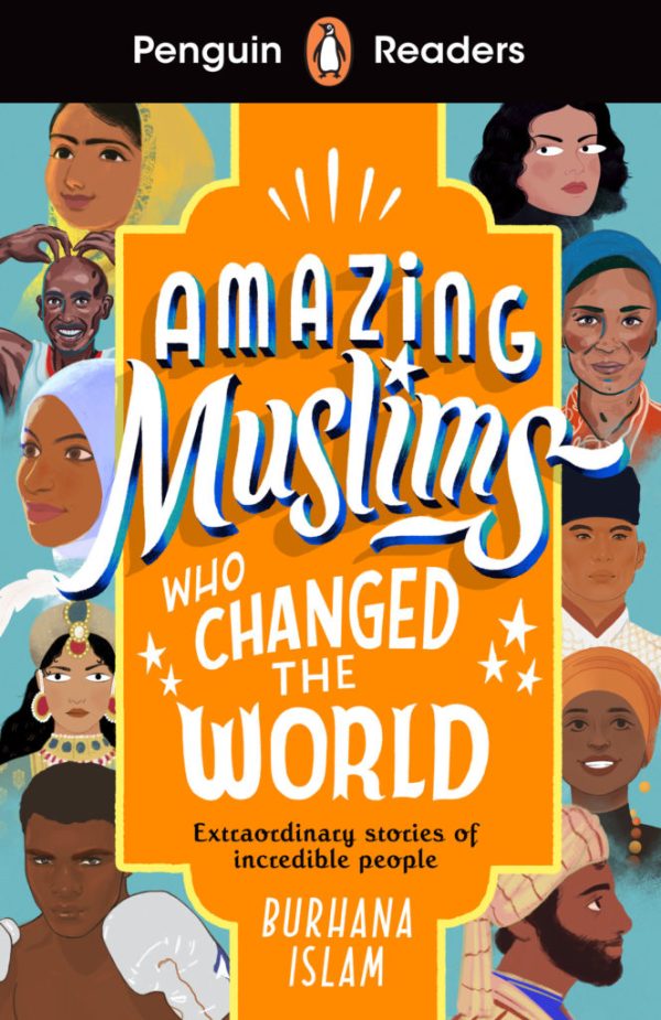 Penguin Readers - Level 3: Amazing Muslims Who Changed the World