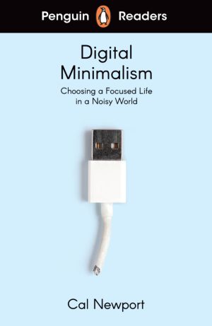 Penguin Readers - Level 7: Digital Minimalism