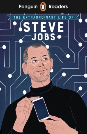 Penguin Readers - Level 2: The Extraordinary Life of Steve Jobs