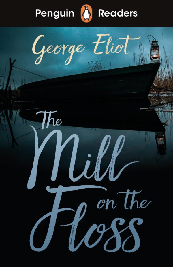 Penguin Readers - Level 4: The Mill on the Floss