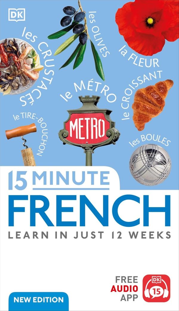 DK 15 Minute French: Learn in Just 12 Weeks