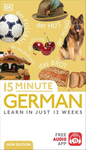DK 15 Minute German: Learn in Just 12 Weeks