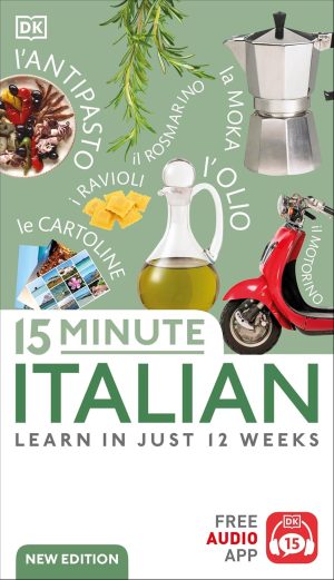 DK 15 Minute Italian: Learn in Just 12 Weeks