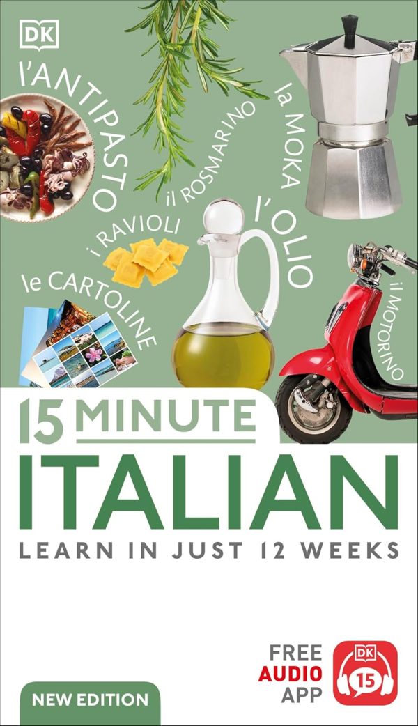 DK 15 Minute Italian: Learn in Just 12 Weeks