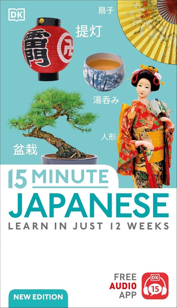 DK 15 Minute Japanese: Learn in Just 12 Weeks