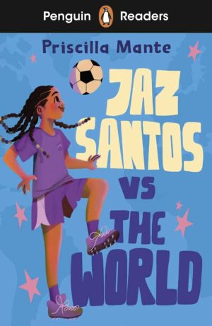Penguin Readers - Level 3: Jaz Santos vs. The World