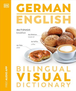 DK German English Bilingual Visual Dictionary