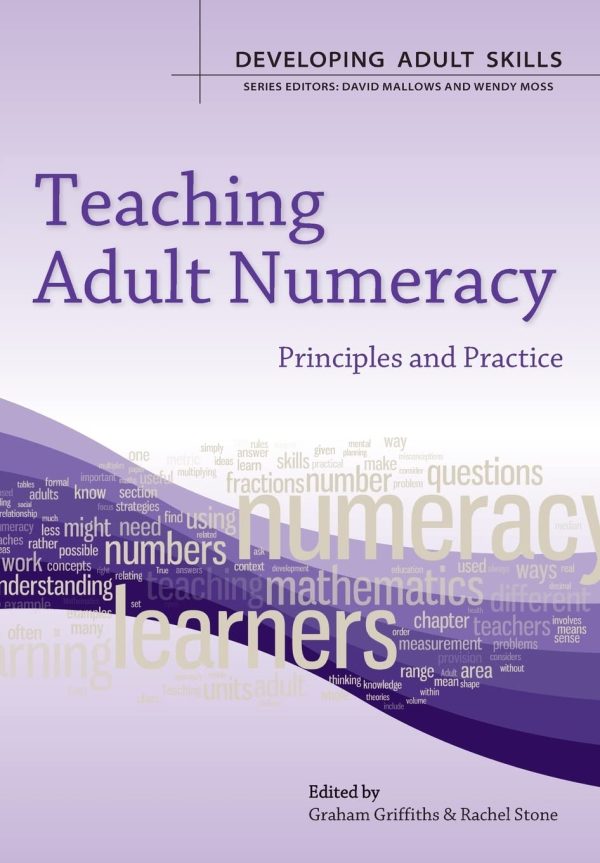 Teaching Adult Numeracy: Principles And Practice
