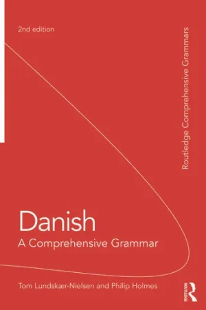 Danish: A Comprehensive Grammar