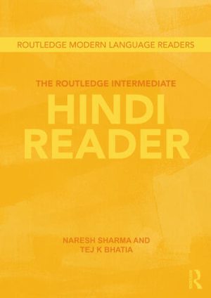 The Routledge Intermediate to Advanced Hindi Reader