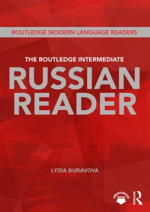 The Routledge Intermediate to Advanced Russian Reader