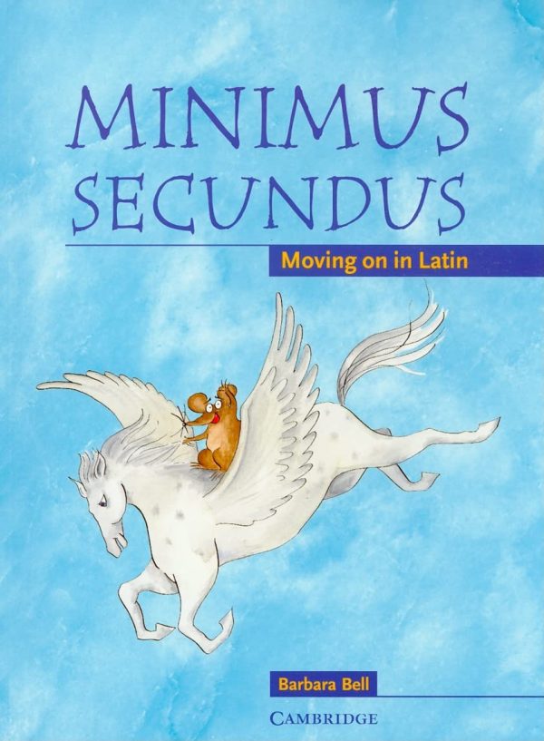 Minimus Secundus: Moving on in Latin Pupil's Book
