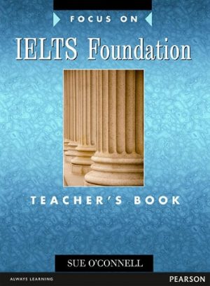 Focus on IELTS Foundation Teacher's Book