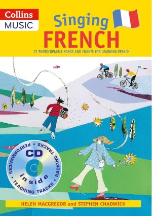 Collins Music Singing French: 22 Photocopiable Songs and Chants for Learning French