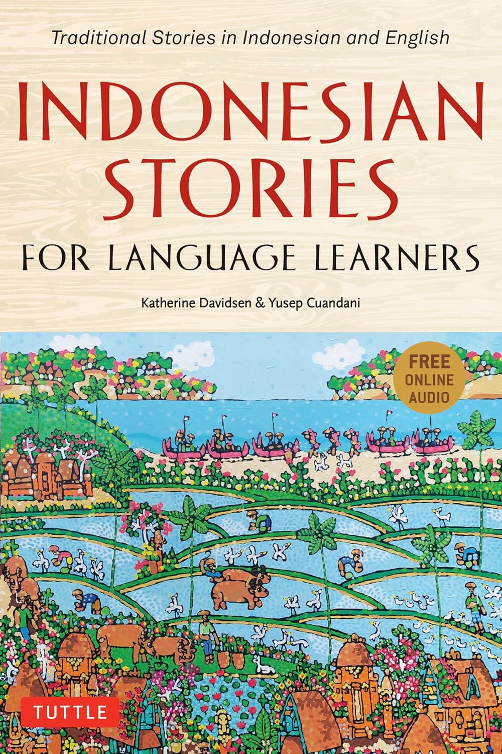 Indonesian Stories for Language Learners: Traditional Stories in Indonesia and English