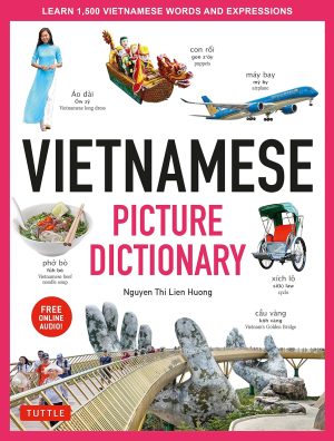 Vietnamese Picture Dictionary: Learn 1,500 Vietnamese Words and Expressions