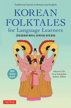 Korean Folktales for Language Learners: Traditional Stories in Korean and English