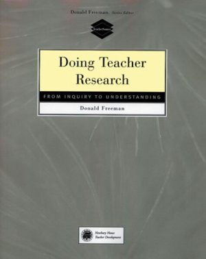 Doing Teacher Research From Inquiry to Understanding