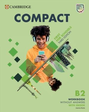 Compact First For Schools Third Edition Workbook without Answers with eBook