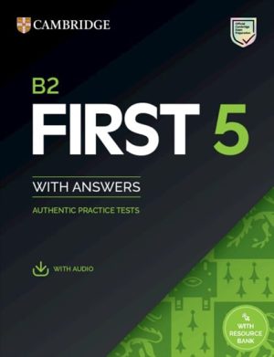 B2 First 5 Student's Book with Answers with Audio with Resource Bank Authentic Practice Tests