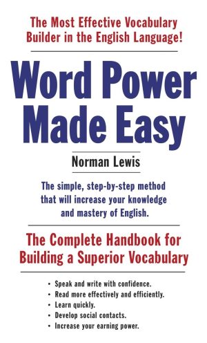 Word Power Made Easy The Complete Handbook for Building a Superior Vocabulary