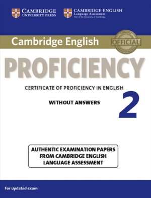 Cambridge English Proficiency 2 Student's Book without Answers Authentic Examination Papers