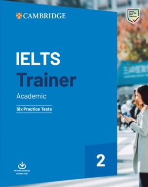 IELTS Trainer 2 Academic Six Practice Tests