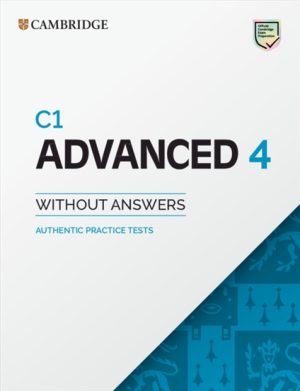 C1 Advanced 4 Student's Book without Answers Authentic Practice Tests