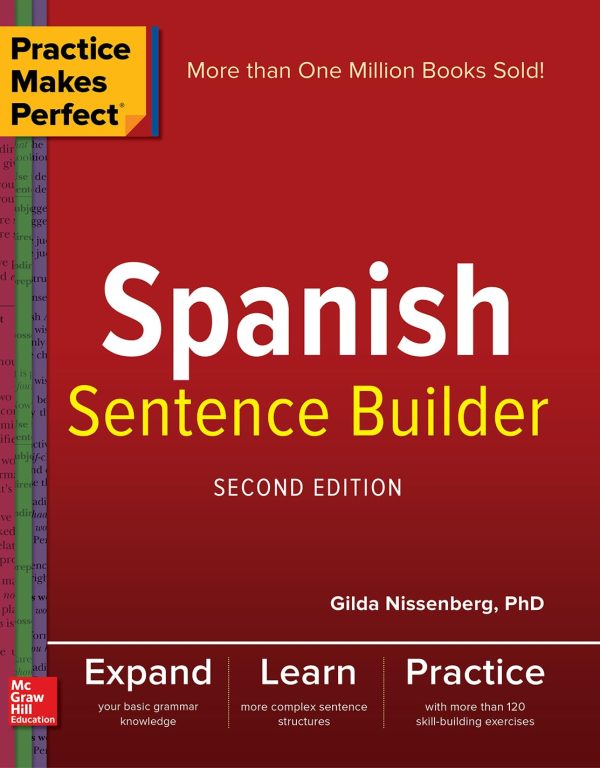 Practice Makes Perfect: Spanish Sentence Builder, Second Edition