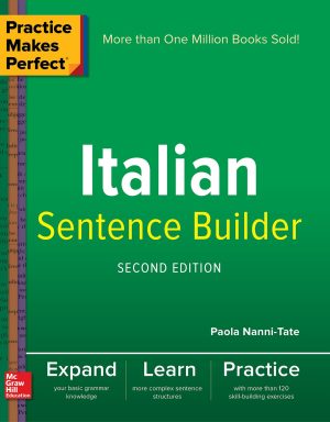 Practice Makes Perfect: Italian Sentence Builder, Second Edition