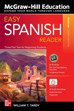 Easy Spanish Reader, Premium Fourth Edition: A Three-part Text for Beginning Students