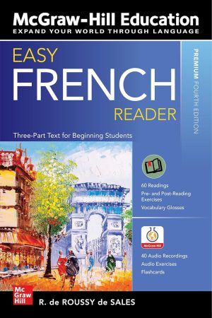 Easy French Reader, Premium Fourth Edition: A Three-part Text for Beginning Students