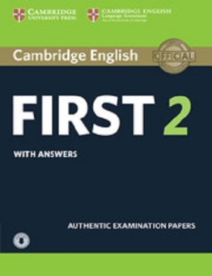 Cambridge English First 2 Student's Book with Answers and Audio Authentic Examination Papers