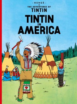 The Adventures of Tintin: Tintin in America Hardback