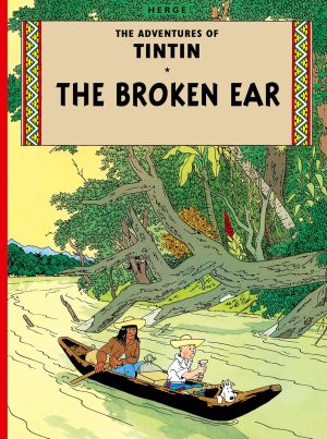 The Adventures of Tintin: The Broken Ear Hardback