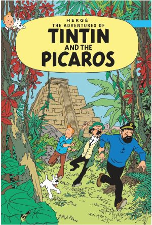 The Adventures of Tintin: Tintin and the Picaros Hardback